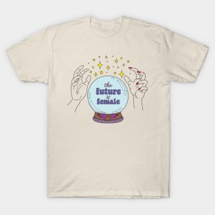 The future is female T-Shirt